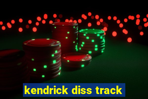 kendrick diss track