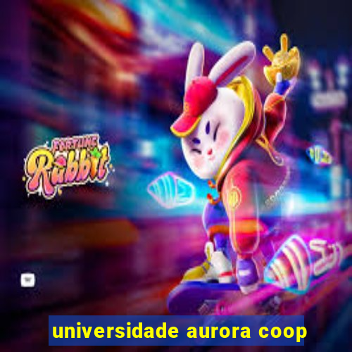 universidade aurora coop