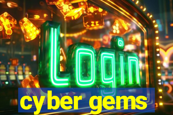 cyber gems