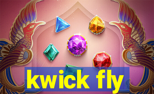 kwick fly