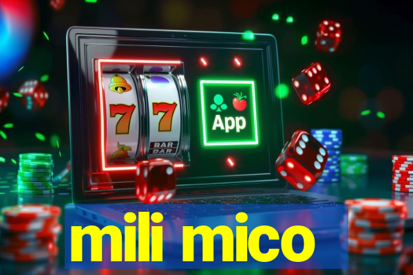 mili mico