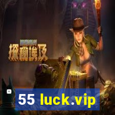 55 luck.vip