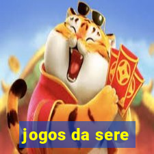 jogos da sere