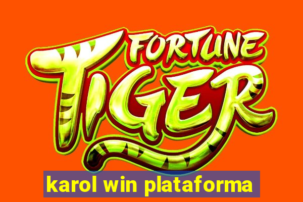 karol win plataforma