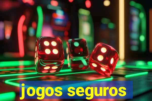 jogos seguros