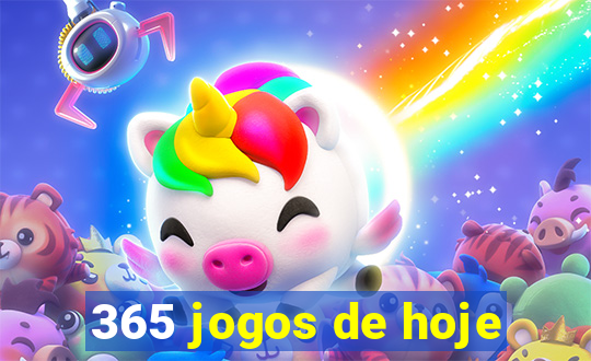 365 jogos de hoje