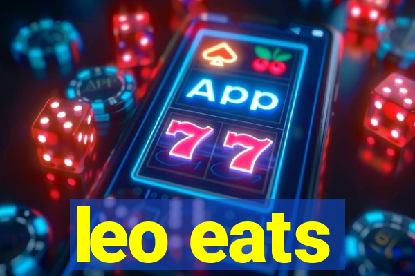 leo eats