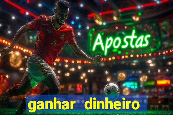 ganhar dinheiro jogando grátis