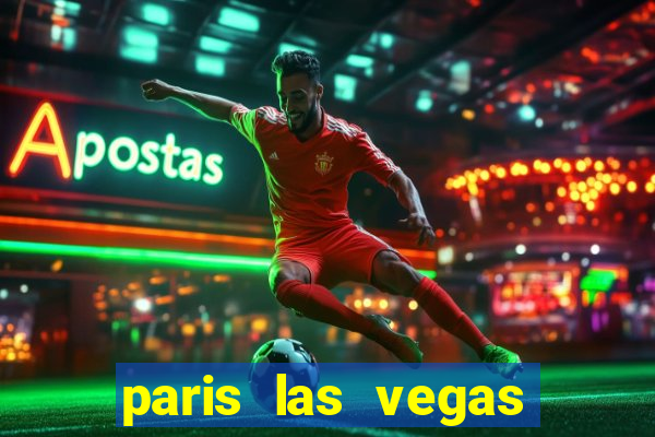 paris las vegas hotel e casino