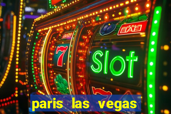 paris las vegas hotel e casino