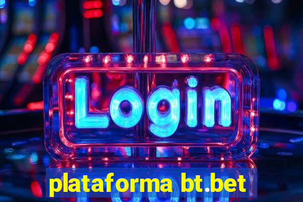 plataforma bt.bet