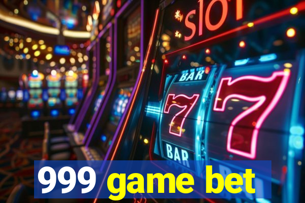 999 game bet