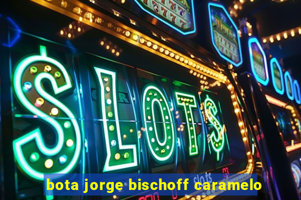 bota jorge bischoff caramelo