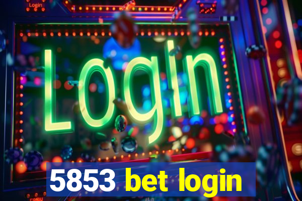 5853 bet login