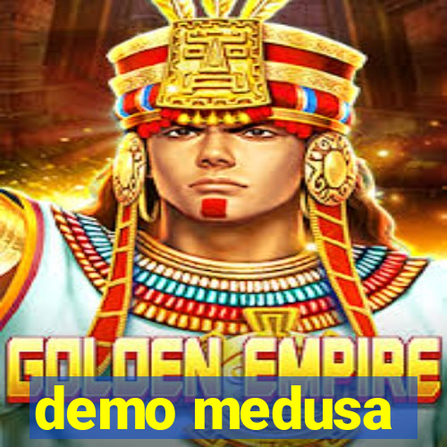 demo medusa