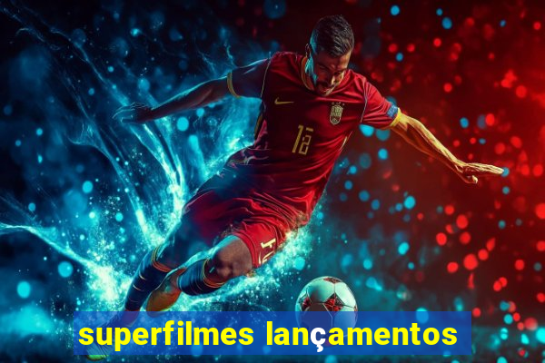 superfilmes lançamentos