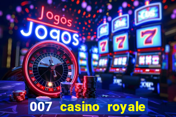 007 casino royale adoro cinema