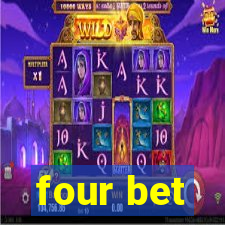 four bet