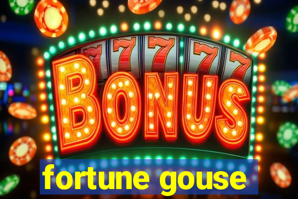 fortune gouse