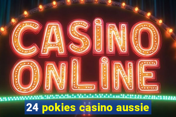 24 pokies casino aussie