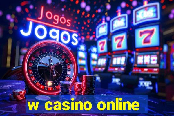 w casino online