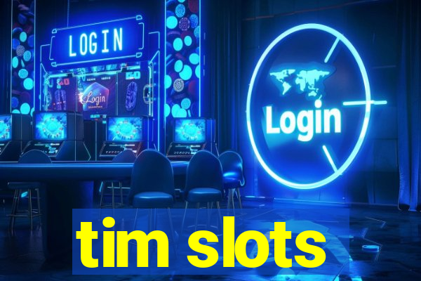 tim slots