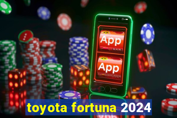 toyota fortuna 2024