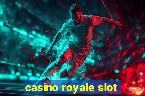 casino royale slot