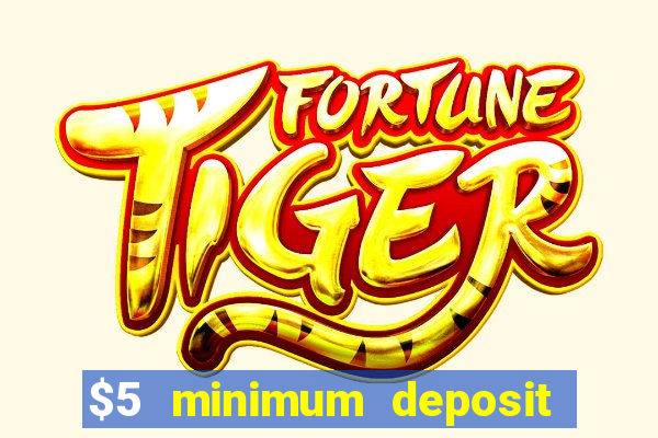 $5 minimum deposit casinos australia