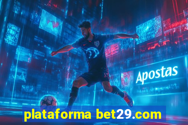 plataforma bet29.com