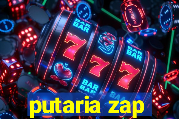 putaria zap