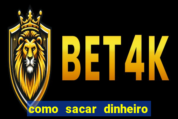 como sacar dinheiro no golden slots