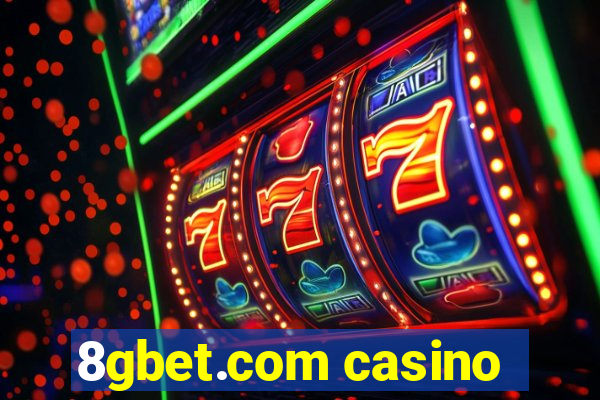 8gbet.com casino