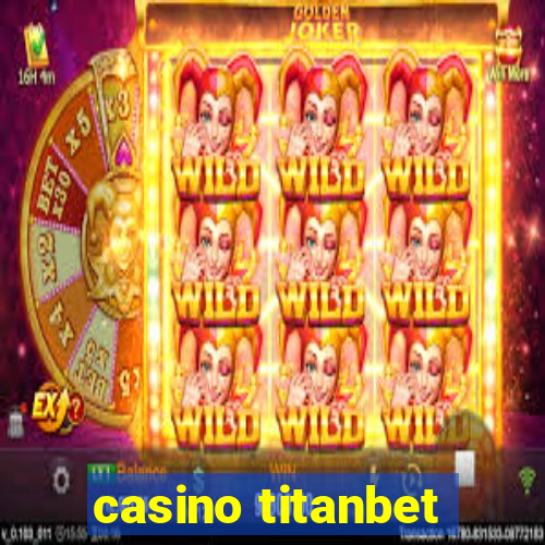 casino titanbet