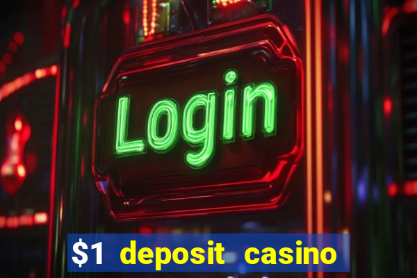 $1 deposit casino 2018 nz