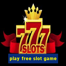 play free slot game