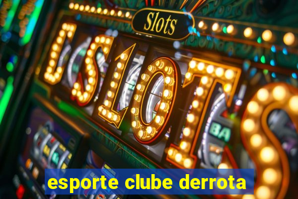 esporte clube derrota