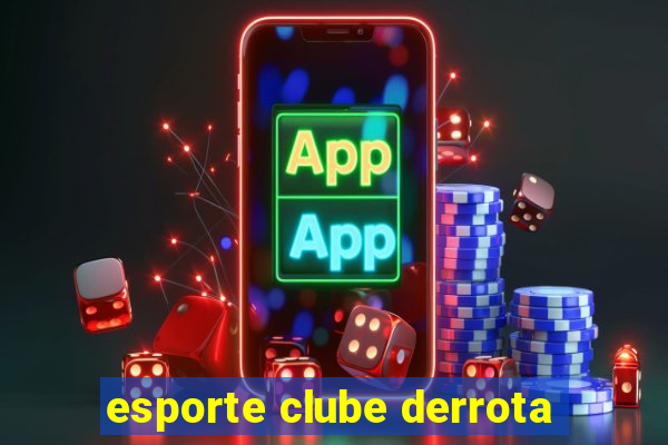 esporte clube derrota