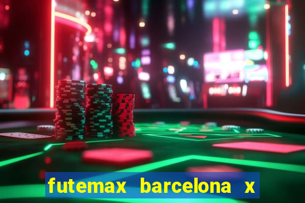 futemax barcelona x real madrid