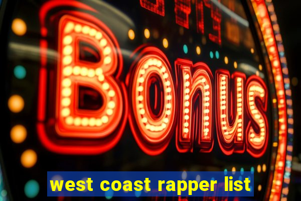 west coast rapper list