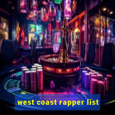 west coast rapper list