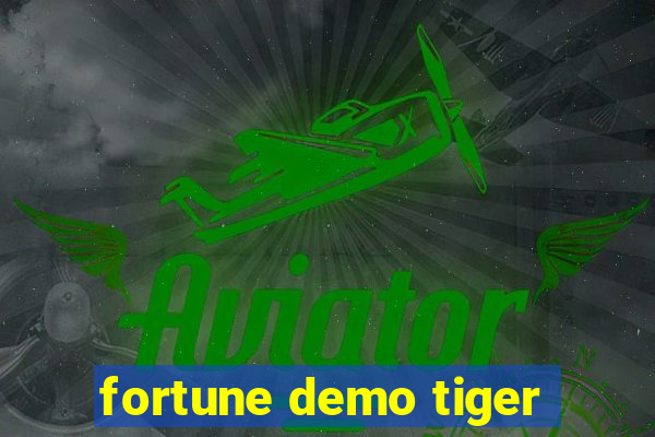 fortune demo tiger