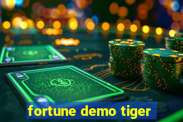 fortune demo tiger