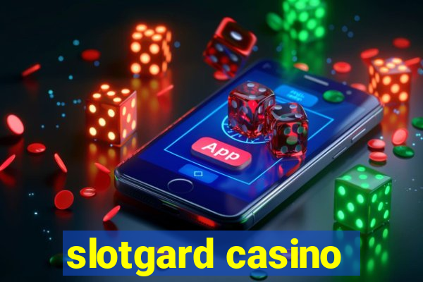 slotgard casino