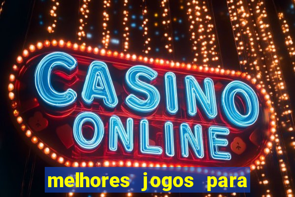 melhores jogos para play store