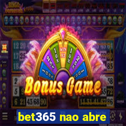 bet365 nao abre