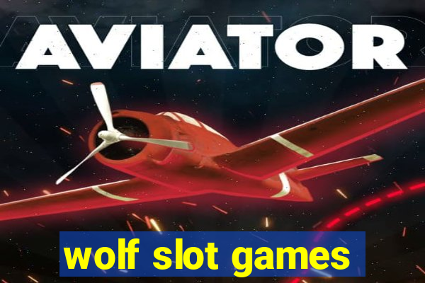 wolf slot games