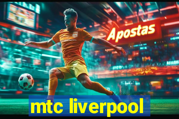 mtc liverpool