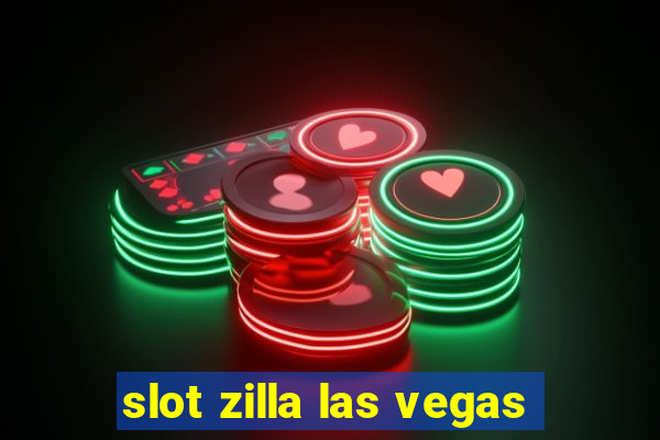 slot zilla las vegas