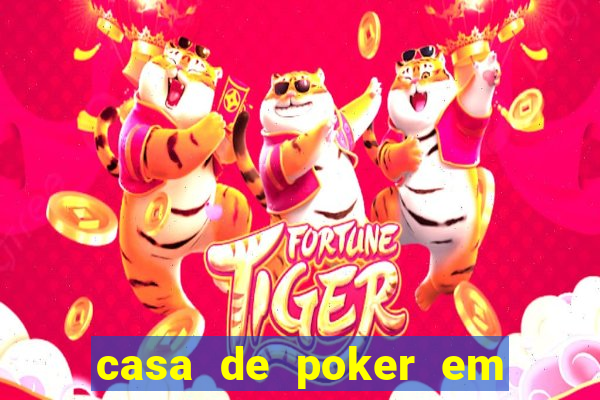 casa de poker em vila velha